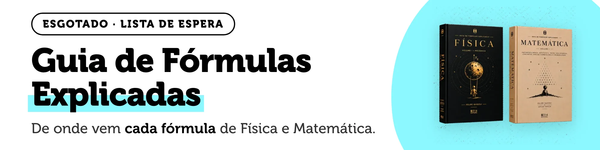 Guia de Fórmulas Explicadas, esgotado, lista de espera — de onde vem cada fórmula de Física e Matemática