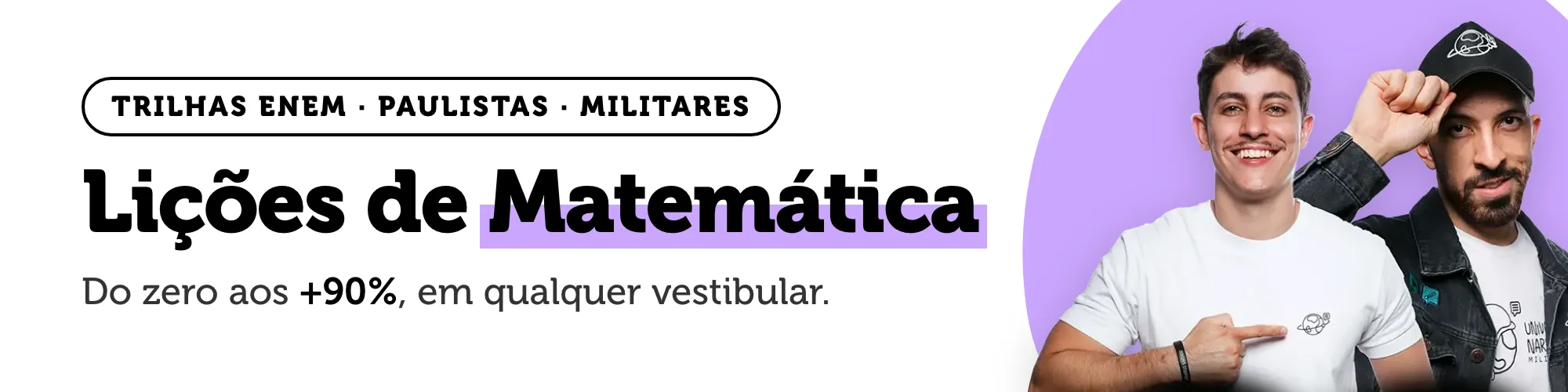 Lições de Matemática, trilhas para ENEM, paulistas e militares — do zero aos +90%, em qualquer vestibular